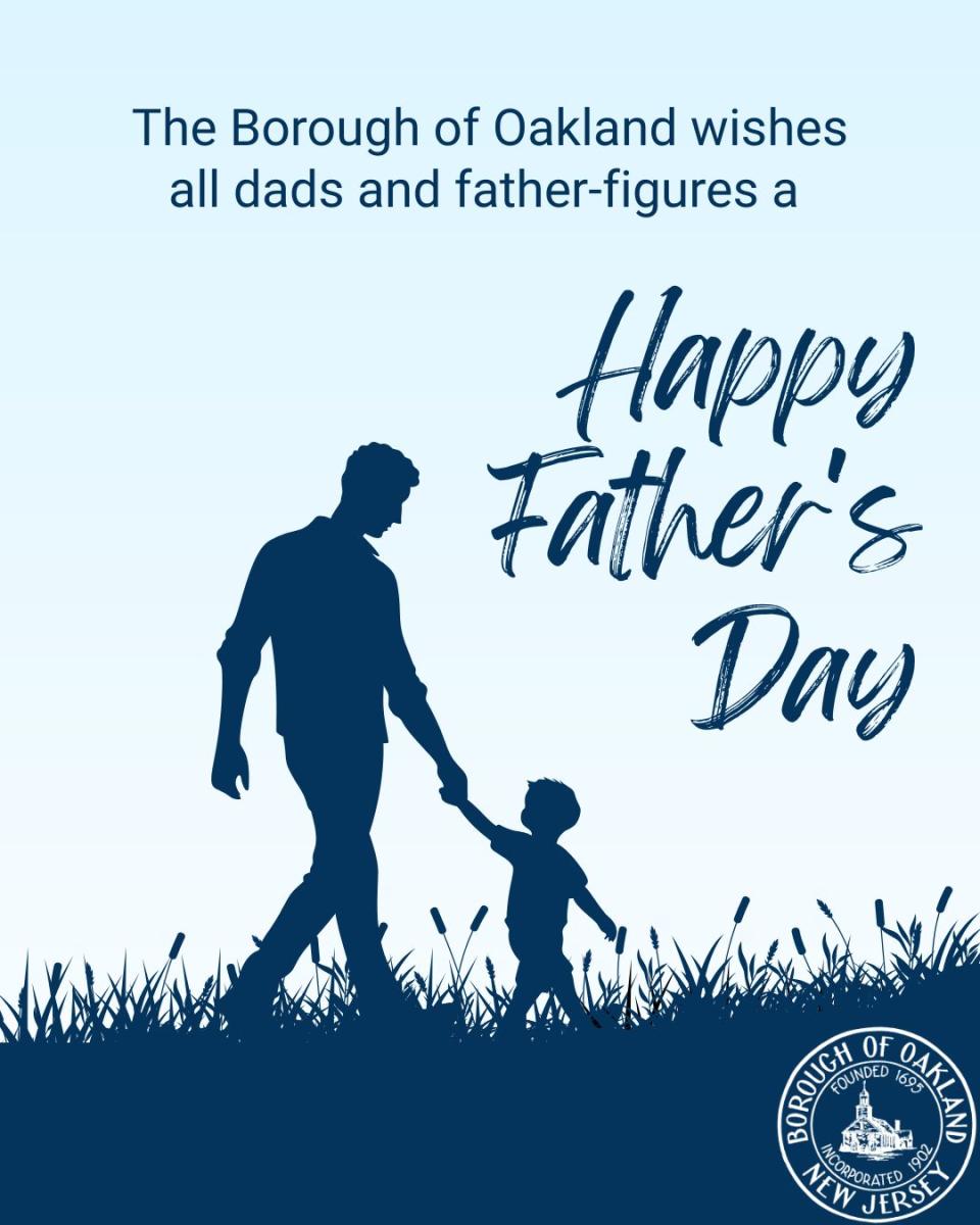 Blue background with silhouette of father and child holding hands. Wording says, "The Borough of Oakland wishes all dads and father-figures a happy Father's Day."